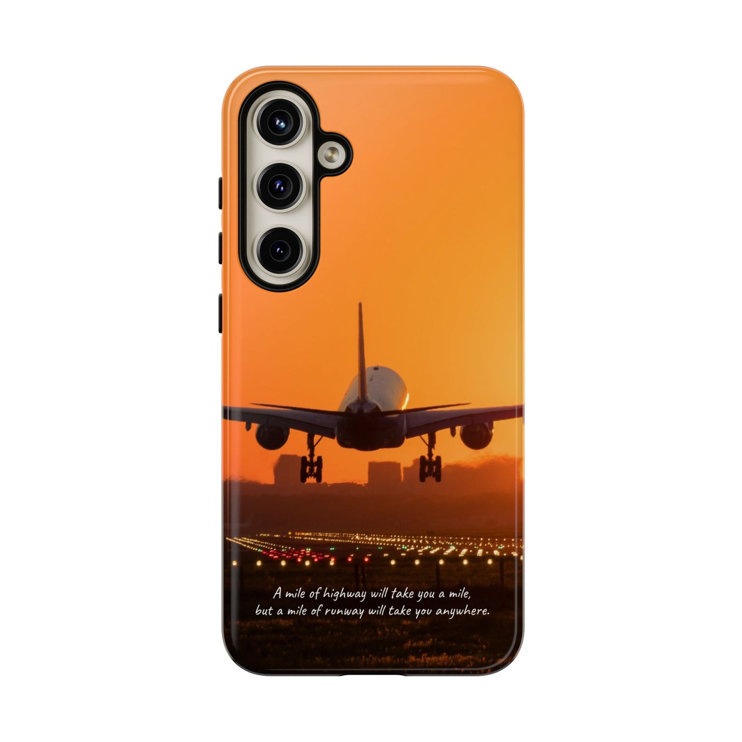 Runway Dreams Phone Case: "A mile of highway will take you a mile, but a mile of runway will take you anywhere" for iPhone, Samsung and Google Pixel