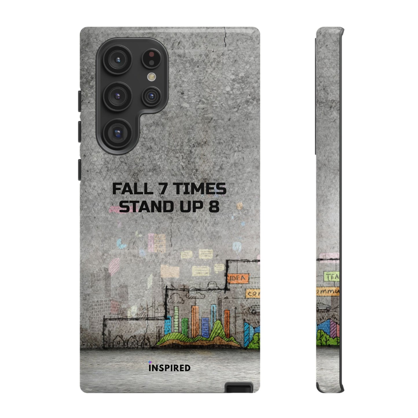 Fall 7 Times, Stand Up 8: Motivational case for iPhone, Galaxy and Pixel phones