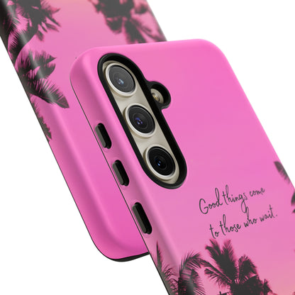 Sunset Serenity: Good things come to those who wait - Phone Case for iPhone, Samsung Galaxy and Google Pixel