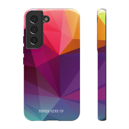 Never Give Up Colored Prism phone case for iPhone, Galaxy and Pixel devices