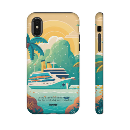 A ship is safe in the harbor but that is not what ships are built for: Beautiful case for iPhone, Galaxy and Pixel devices