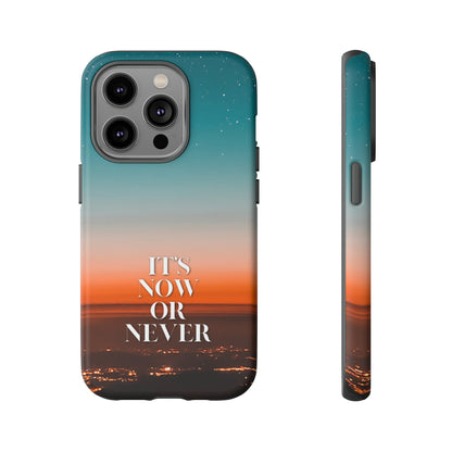 It's Now or Never: Phone case for iPhone, Samsung Galaxy and Google Pixel