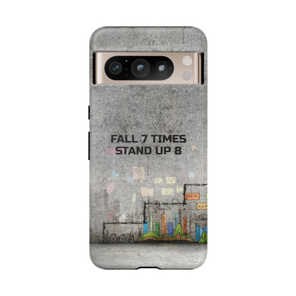 Fall 7 Times, Stand Up 8: Motivational case for iPhone, Galaxy and Pixel phones