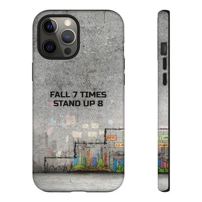 Fall 7 Times, Stand Up 8: Motivational case for iPhone, Galaxy and Pixel phones