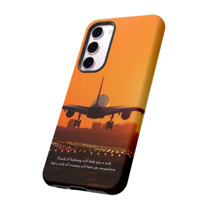 Runway Dreams Phone Case: "A mile of highway will take you a mile, but a mile of runway will take you anywhere" for iPhone, Samsung and Google Pixel