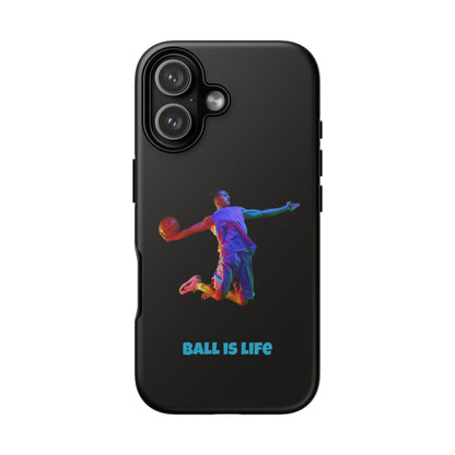 Ball is Life: Basketball Inspired Phone Case for iPhone, Samsung Galaxy and Pixel Devices