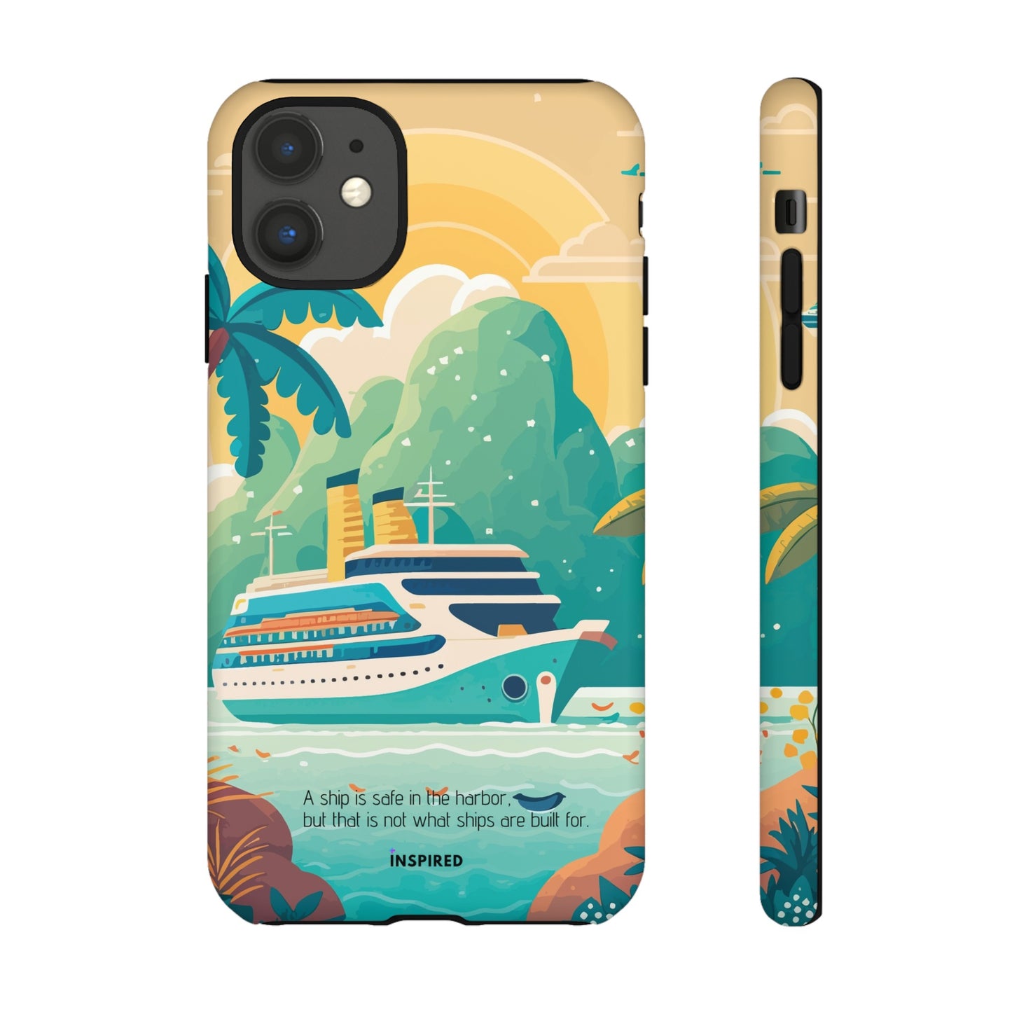 A ship is safe in the harbor but that is not what ships are built for: Beautiful case for iPhone, Galaxy and Pixel devices