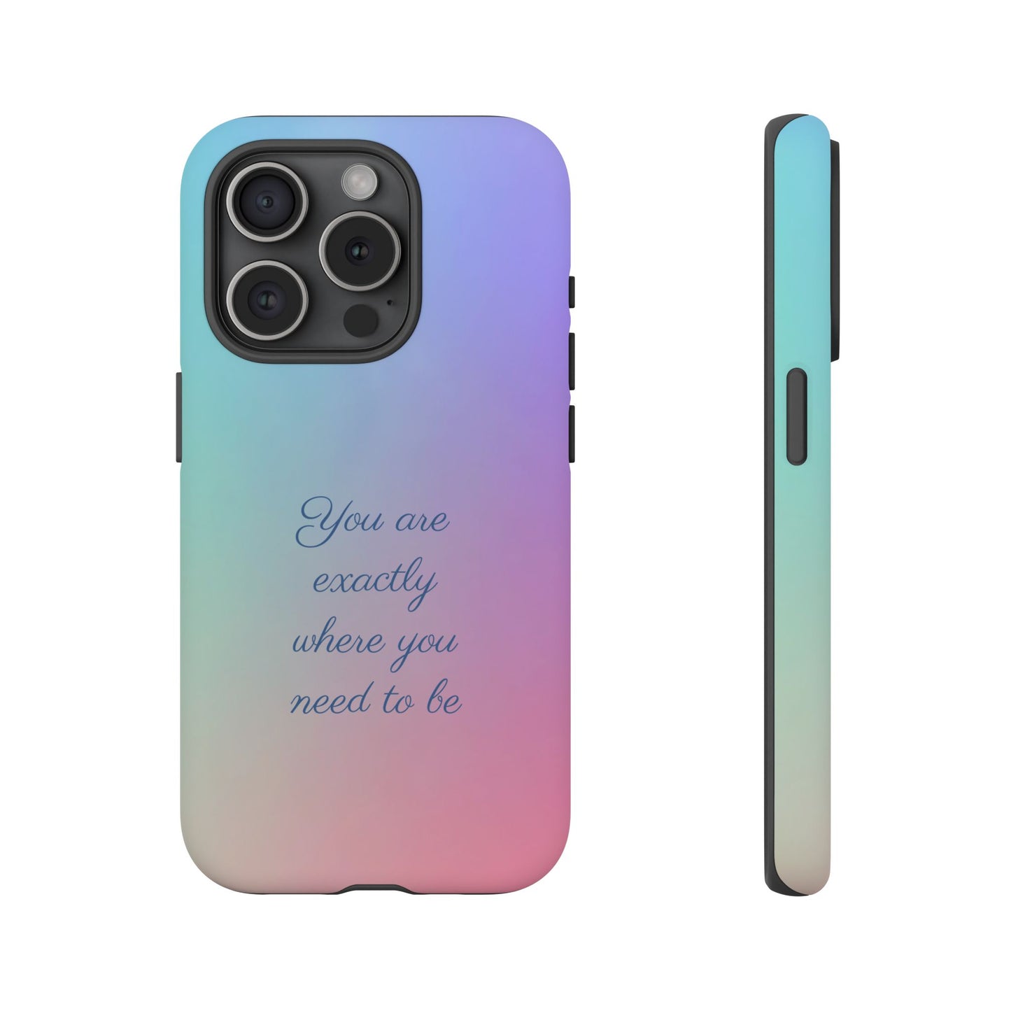 You are exactly where you need to be: Tough Case for iPhone, Samsung Galaxy and Google Pixel