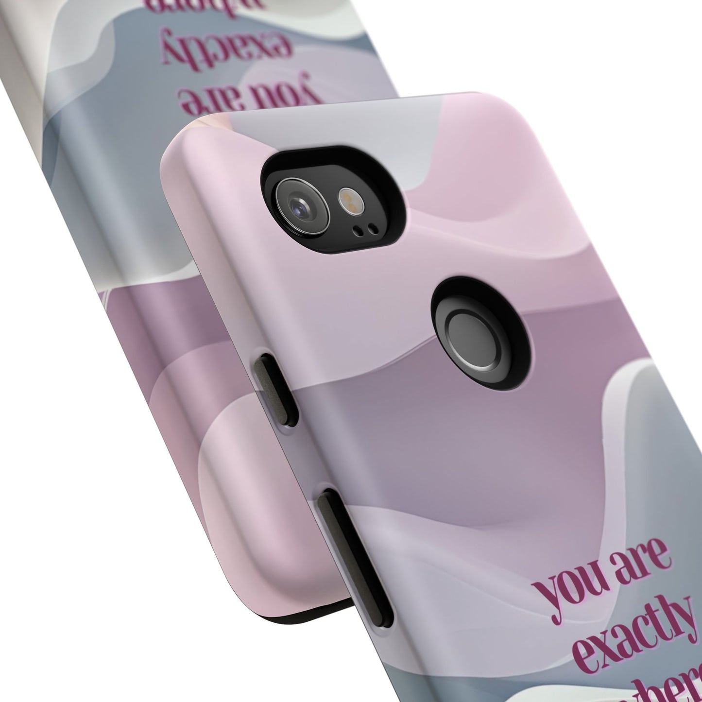 You are exactly where you need to be: Tough Case for iPhone, Samsung Galaxy and Google Pixel
