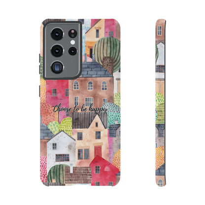 Choose to be Happy: Inspiring Case for iPhone, Samsung Galaxy and Google Pixel devices
