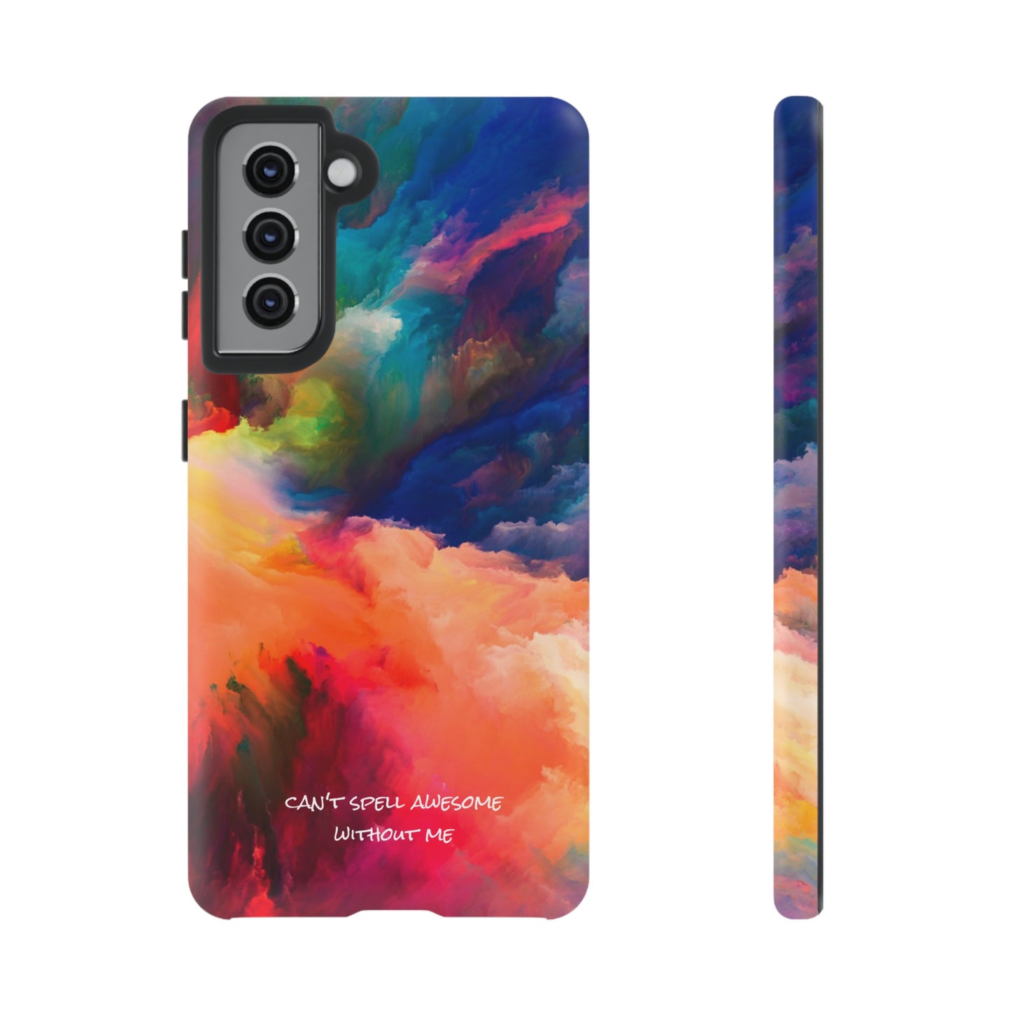 Can't spell awesome without ME: Phone case for iPhone, Samsung Galaxy and Pixel devices