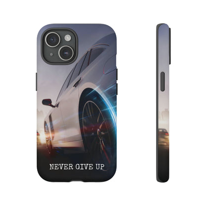 Never Give Up: Tough iPhone Case