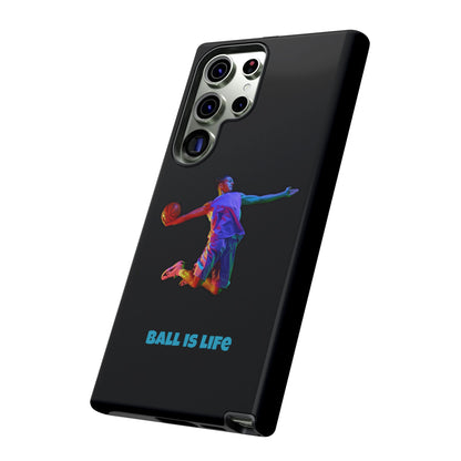 Ball is Life: Basketball Inspired Phone Case for iPhone, Samsung Galaxy and Pixel Devices