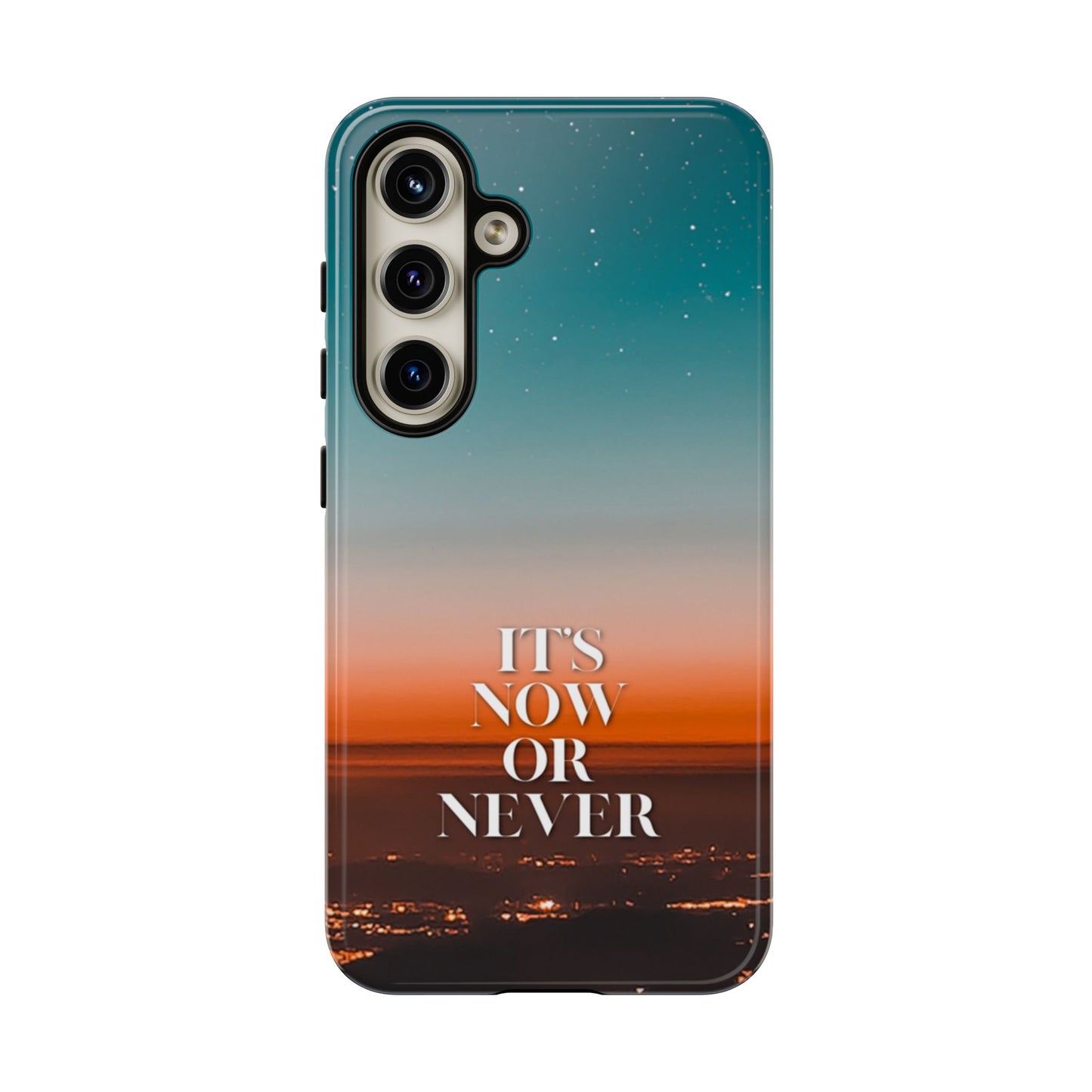 It's Now or Never: Inspiring Phone Case for iPhone, Samsung Galaxy and Google Pixel