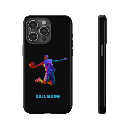 Ball is Life: Basketball Inspired Phone Case for iPhone, Samsung Galaxy and Pixel Devices