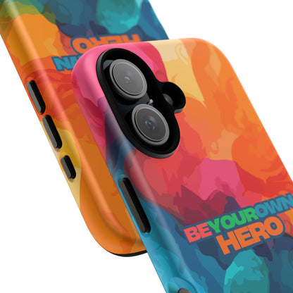 Be Your Own Hero: Inspiring Quote Phone Case for iPhone, Samsung Galaxy and Google Pixel