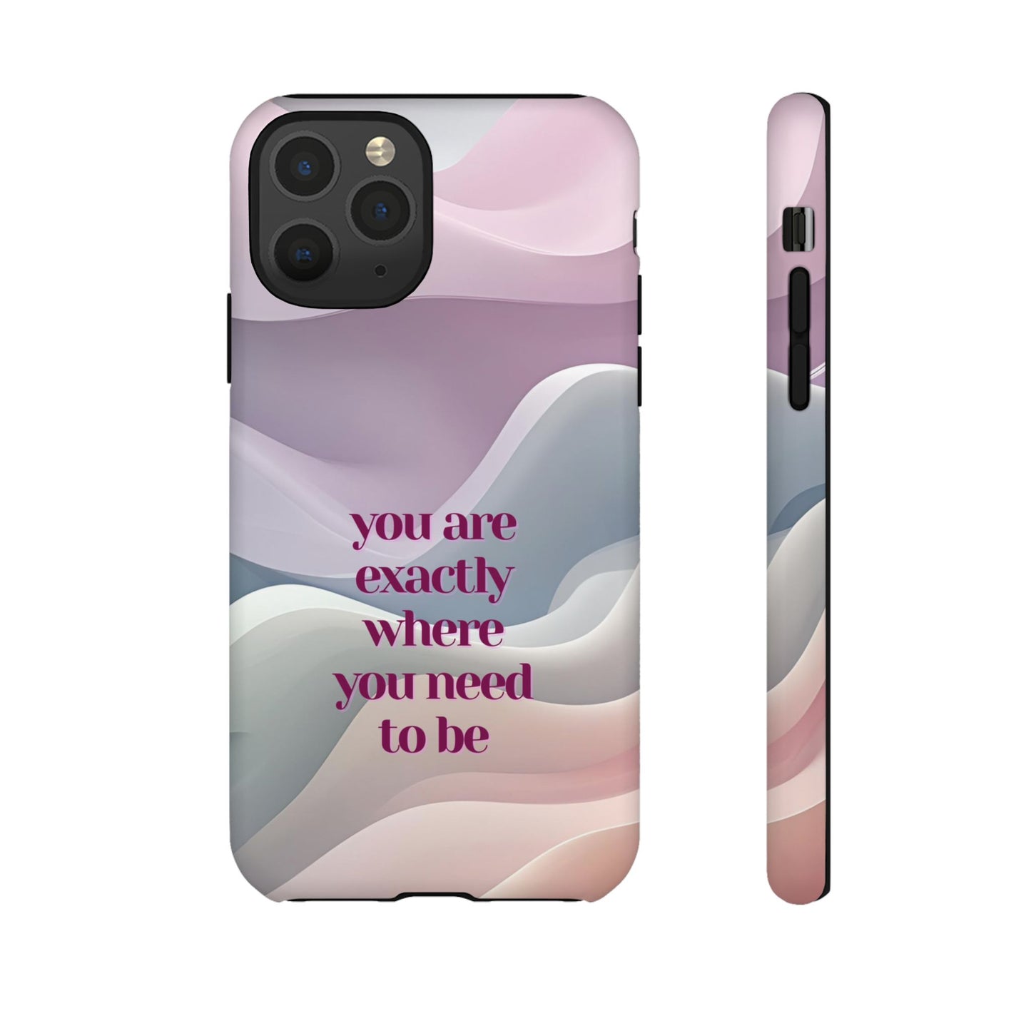 You are exactly where you need to be: Tough Case for iPhone, Samsung Galaxy and Google Pixel