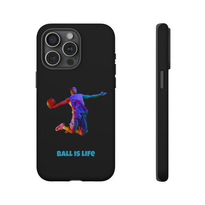 Ball is Life: Basketball Inspired Phone Case for iPhone, Samsung Galaxy and Pixel Devices
