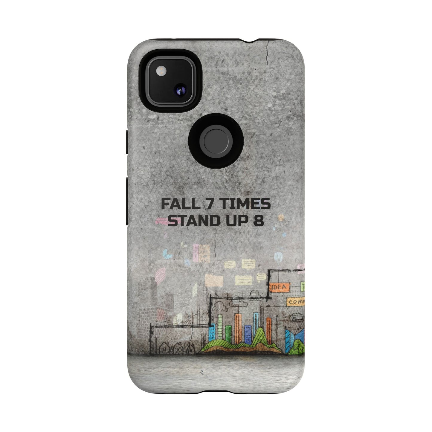 Fall 7 Times, Stand Up 8: Motivational case for iPhone, Galaxy and Pixel phones