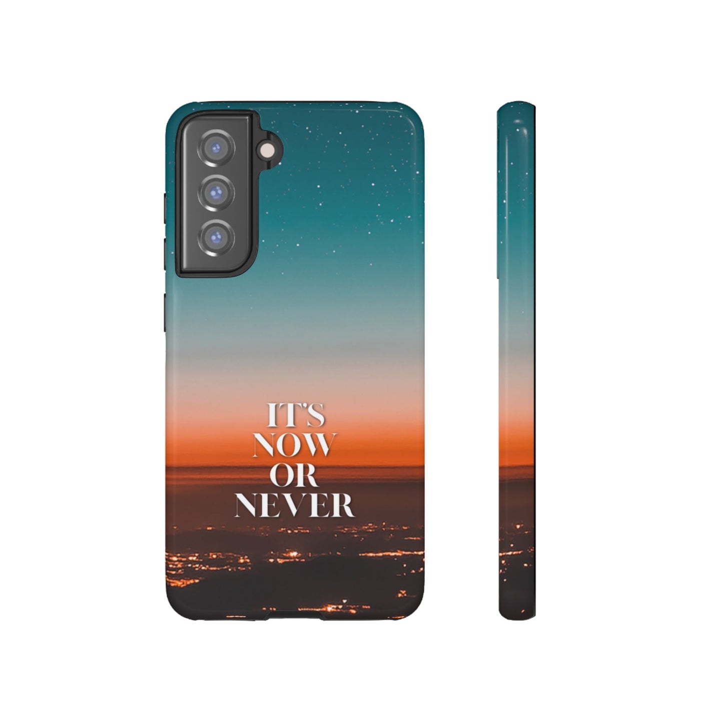 It's Now or Never: Inspiring Phone Case for iPhone, Samsung Galaxy and Google Pixel