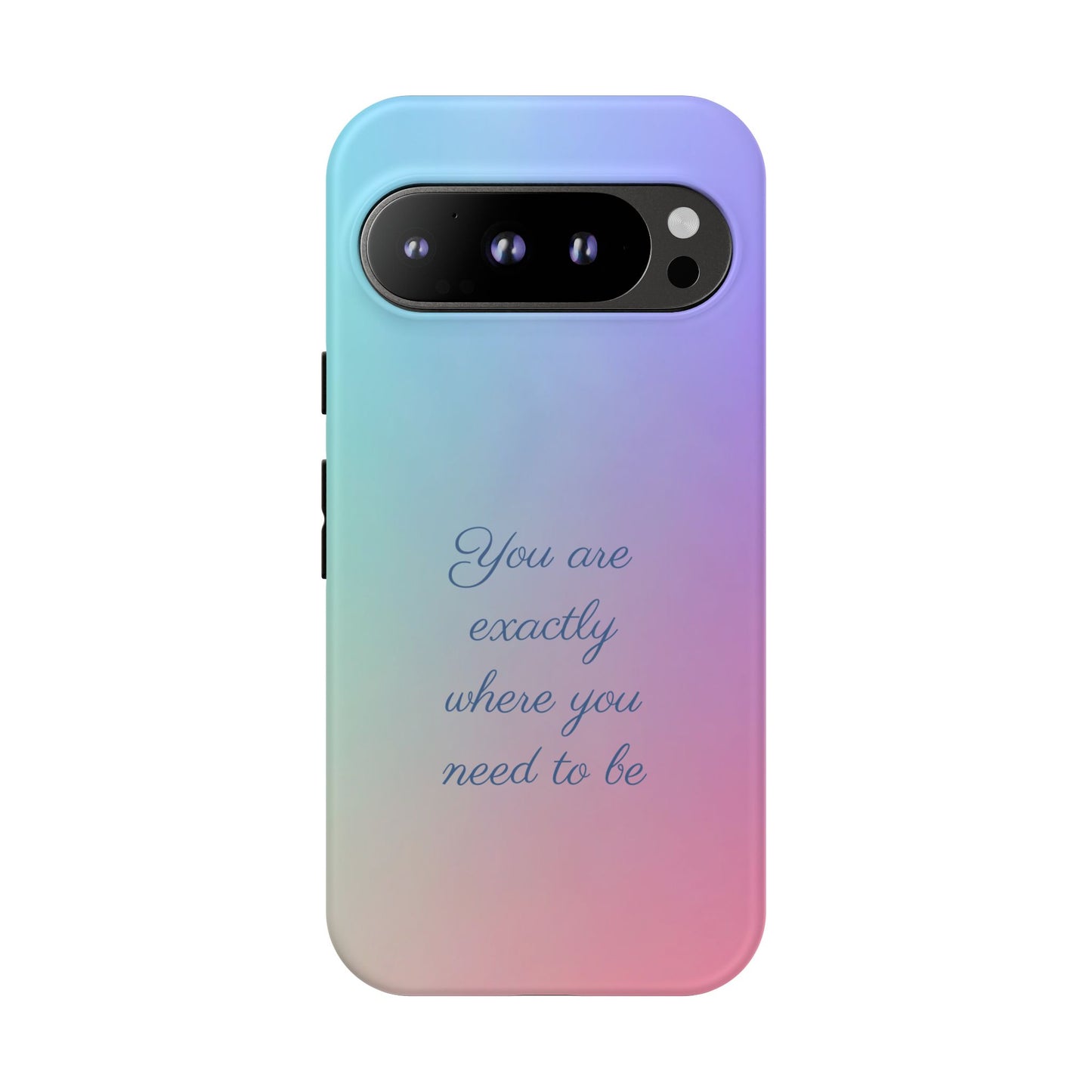 You are exactly where you need to be: Tough Case for iPhone, Samsung Galaxy and Google Pixel