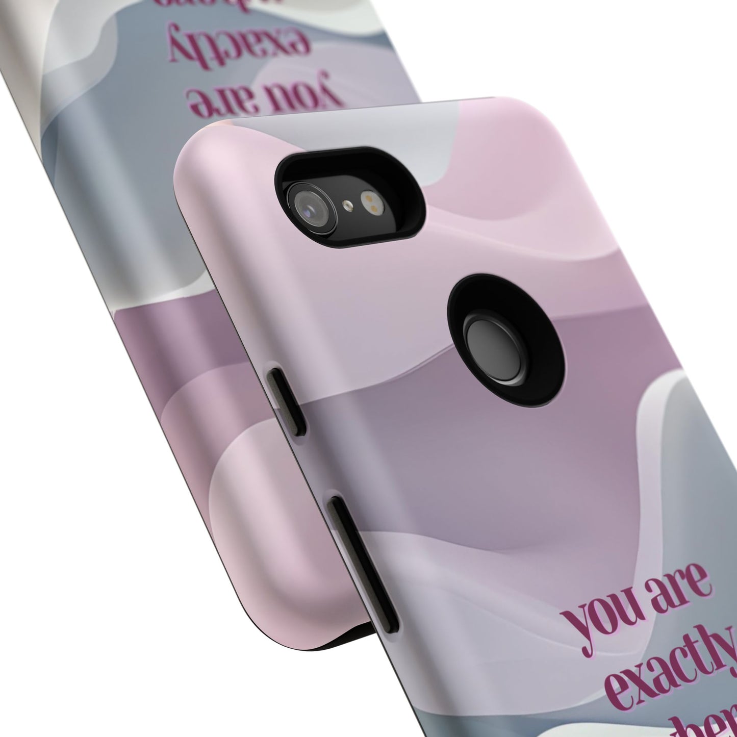 You are exactly where you need to be: Tough Case for iPhone, Samsung Galaxy and Google Pixel