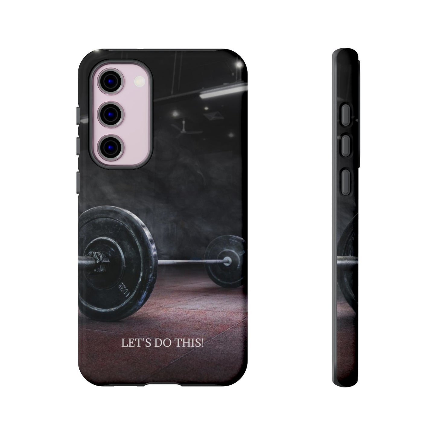 Let's Do This: Gym/Fitness Motivational Phone Case for iPhone, Galaxy and Pixel devices
