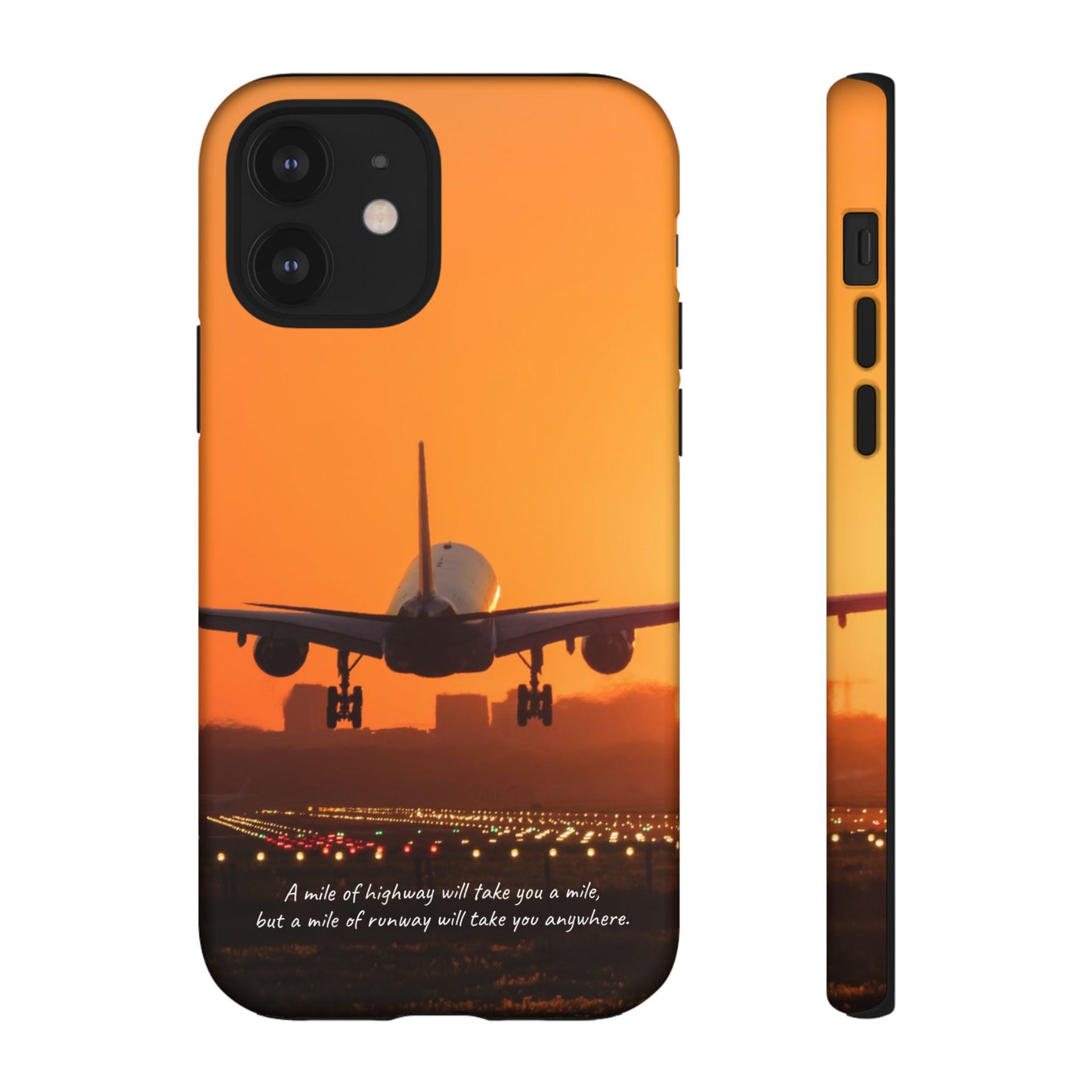 Runway Dreams Phone Case: "A mile of highway will take you a mile, but a mile of runway will take you anywhere" for iPhone, Samsung and Google Pixel