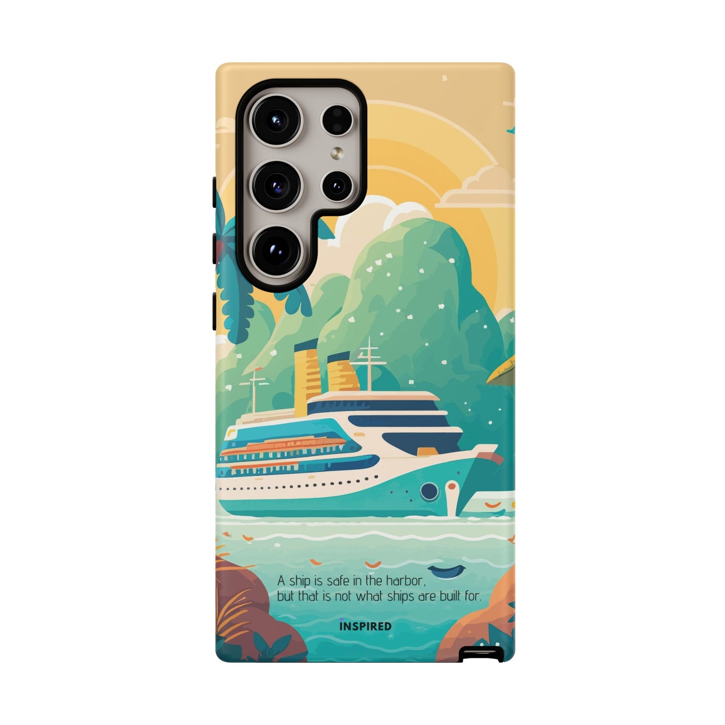 A ship is safe in the harbor but that is not what ships are built for: Beautiful case for iPhone, Galaxy and Pixel devices