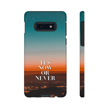 It's Now or Never: Phone case for iPhone, Samsung Galaxy and Google Pixel