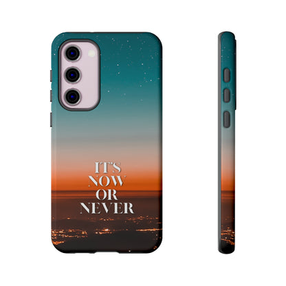 It's Now or Never: Phone case for iPhone, Samsung Galaxy and Google Pixel