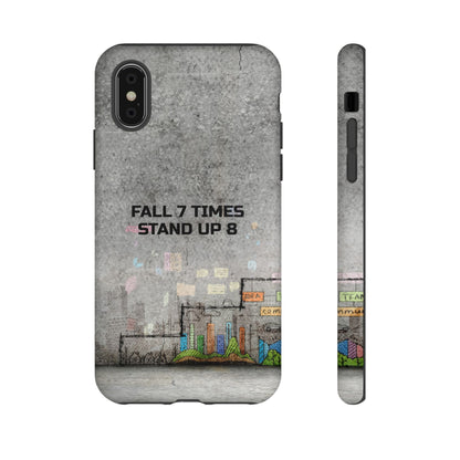 Fall 7 Times, Stand Up 8: Motivational case for iPhone, Galaxy and Pixel phones
