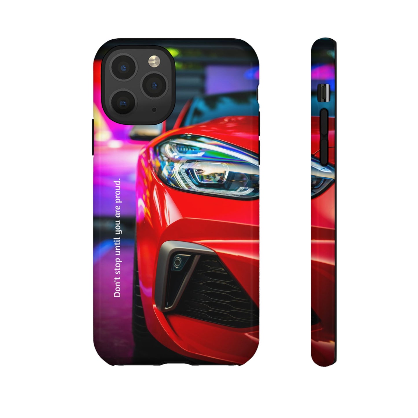 Don't Stop Until You Are Proud: Sports Car illustrated phone case for iPhone, Samsung Galaxy and Google Pixel