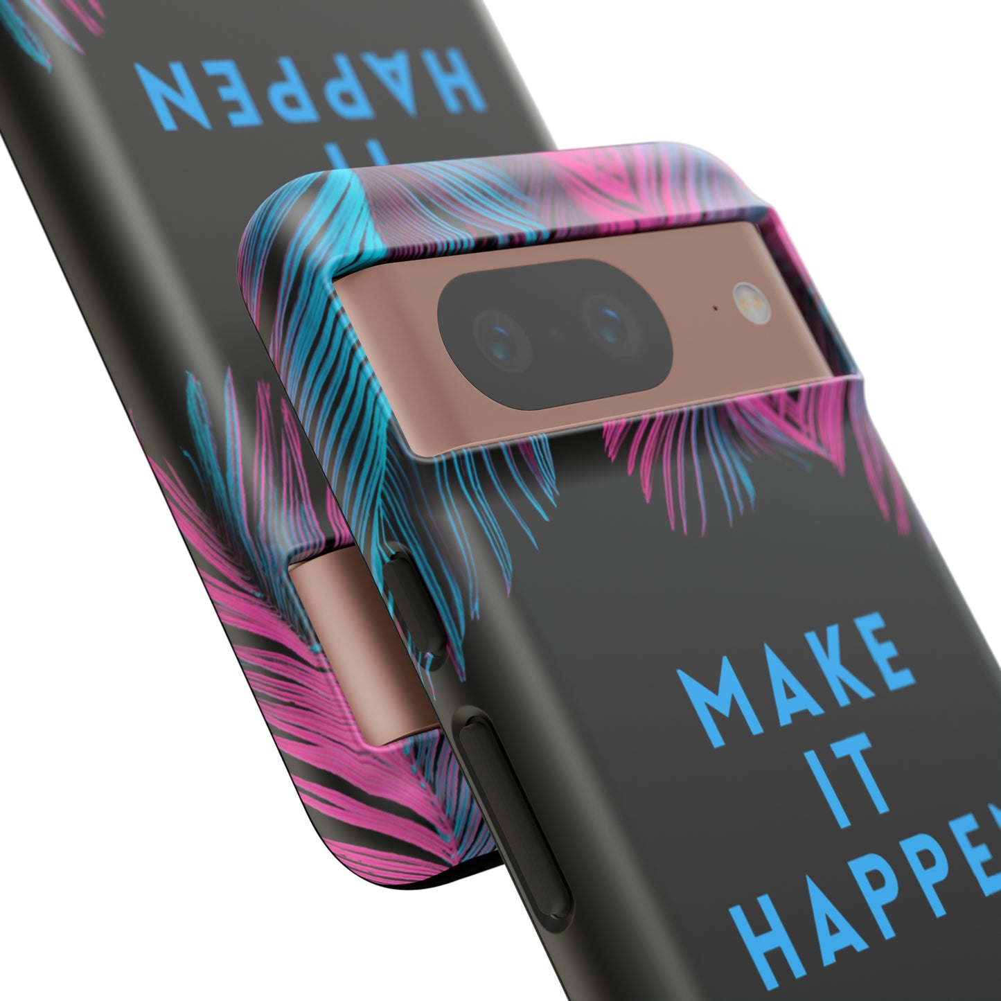 Make It Happen: Tough Case for iPhone, Galaxy and Pixel devices