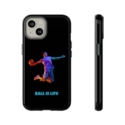 Ball is Life: Tough Phone Case for iPhone, Samsung Galaxy and Pixel Devices