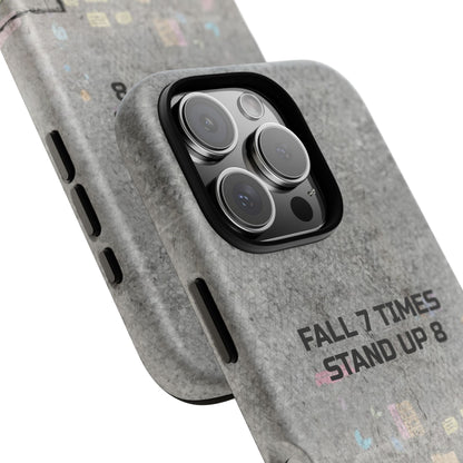 Fall 7 Times, Stand Up 8: Motivational case for iPhone, Galaxy and Pixel phones