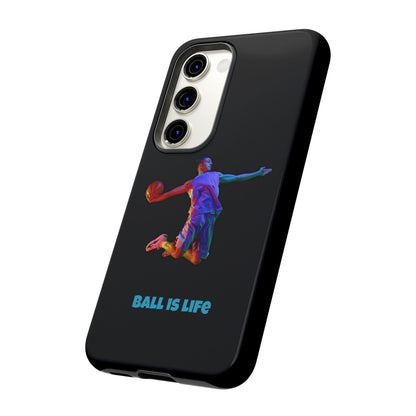 Ball is Life: Basketball Inspired Phone Case for iPhone, Samsung Galaxy and Pixel Devices