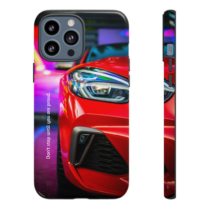 Don't Stop Until You Are Proud: Sports Car illustrated phone case for iPhone, Samsung Galaxy and Google Pixel
