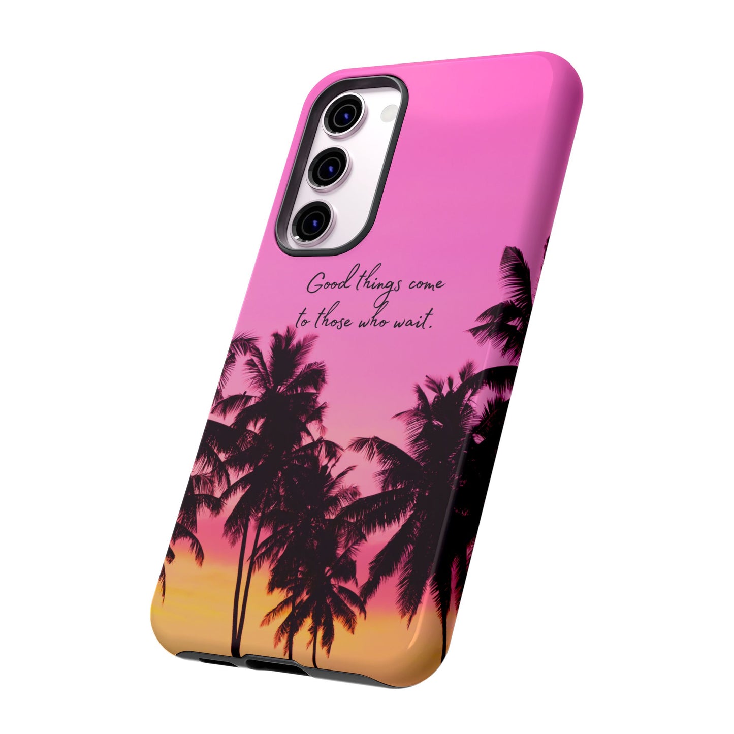 Sunset Serenity: Good things come to those who wait - Phone Case for iPhone, Samsung Galaxy and Google Pixel