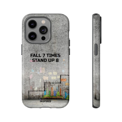 Fall 7 Times, Stand Up 8: Motivational case for iPhone, Galaxy and Pixel phones