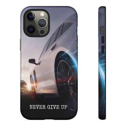 Never Give Up:  Motivational Phone Case for iPhone, Samsung Galaxy and Google Pixel devices