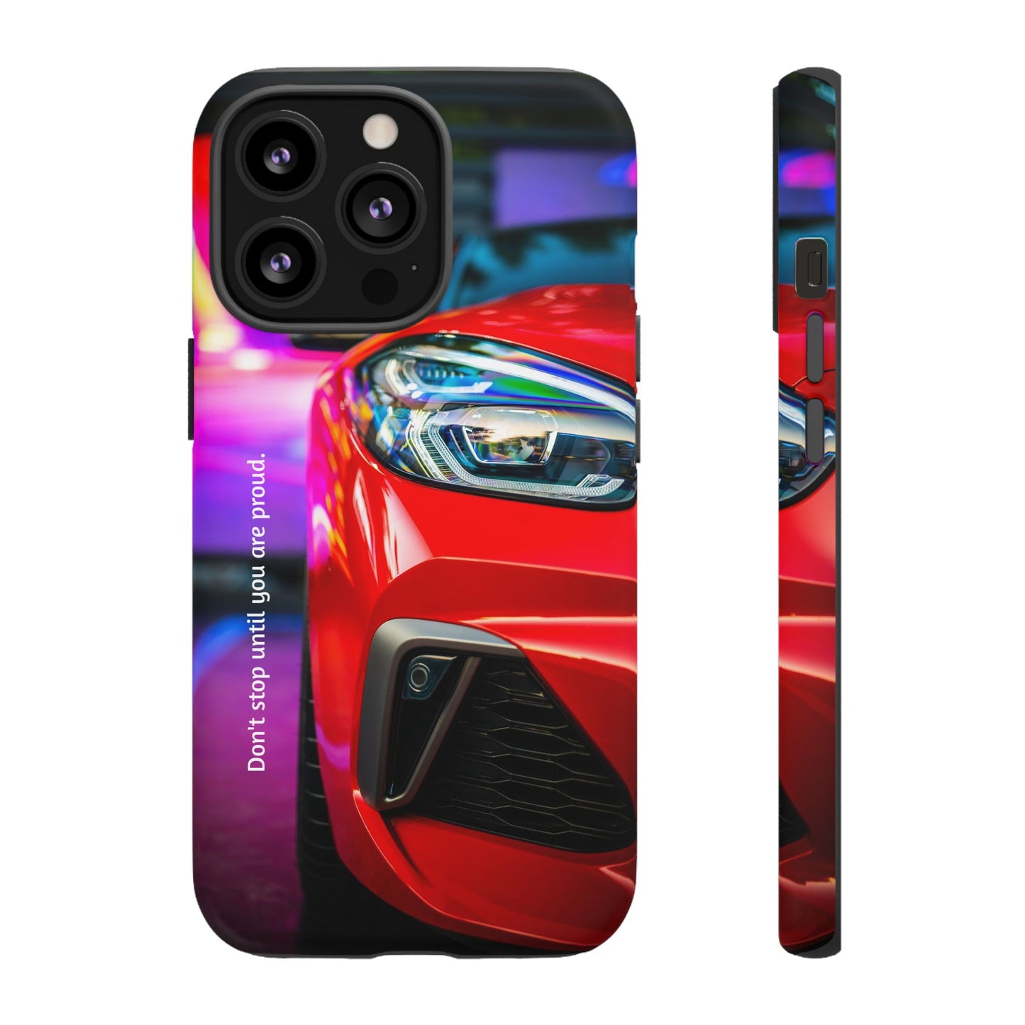 Don't Stop Until You Are Proud: Sports Car illustrated phone case for iPhone, Samsung Galaxy and Google Pixel