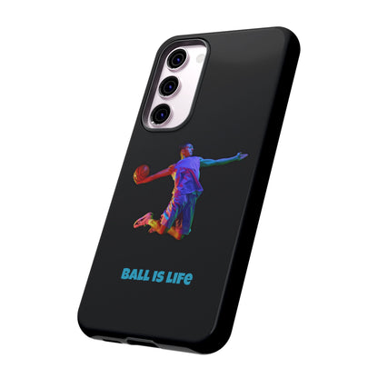 Ball is Life: Basketball Inspired Phone Case for iPhone, Samsung Galaxy and Pixel Devices