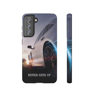 Never Give Up:  Motivational Phone Case for iPhone, Samsung Galaxy and Google Pixel devices