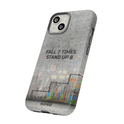 Fall 7 Times, Stand Up 8: Motivational case for iPhone, Galaxy and Pixel phones