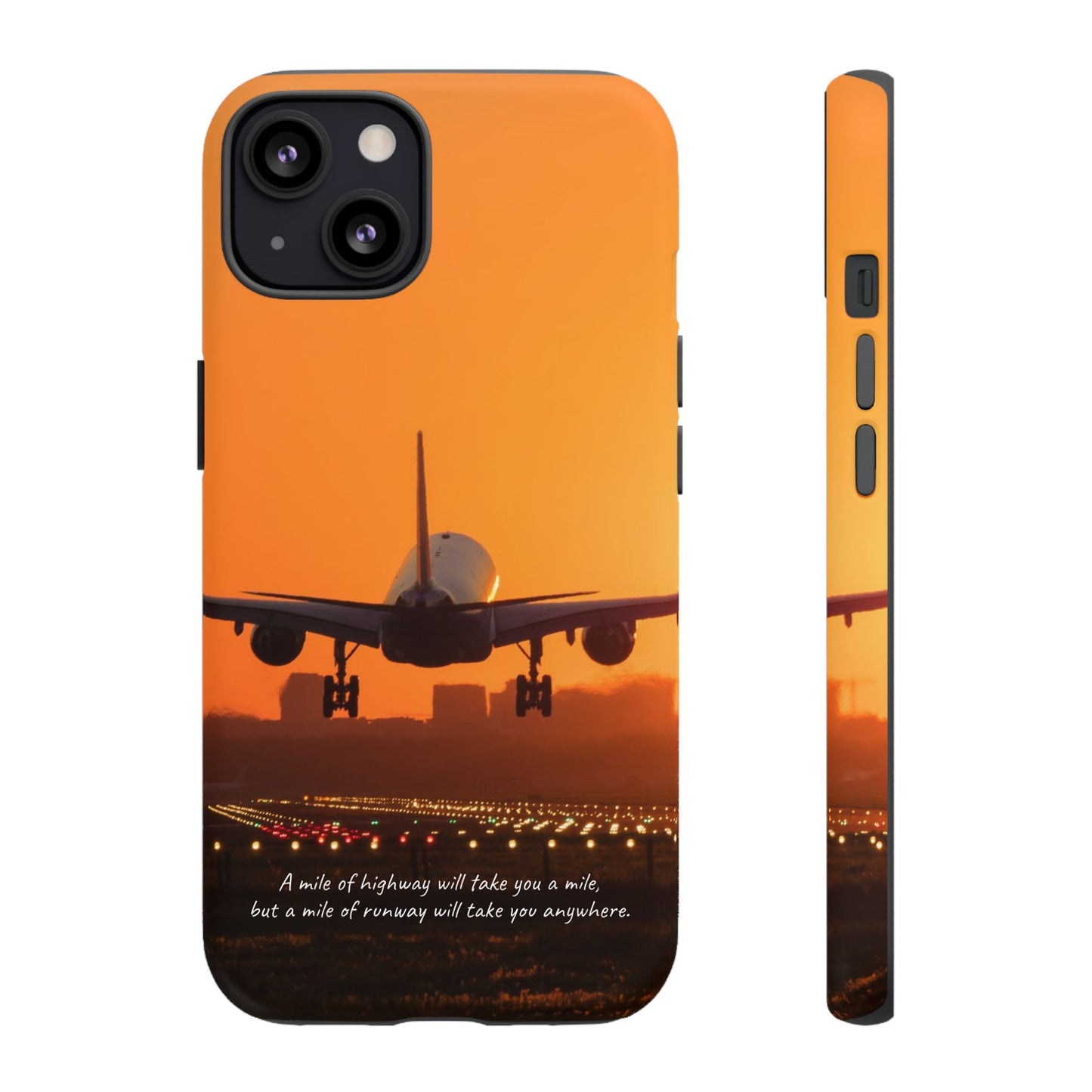 Runway Dreams Phone Case: "A mile of highway will take you a mile, but a mile of runway will take you anywhere" for iPhone, Samsung and Google Pixel