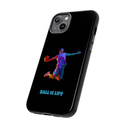 Ball is Life: Basketball Inspired Phone Case for iPhone, Samsung Galaxy and Pixel Devices