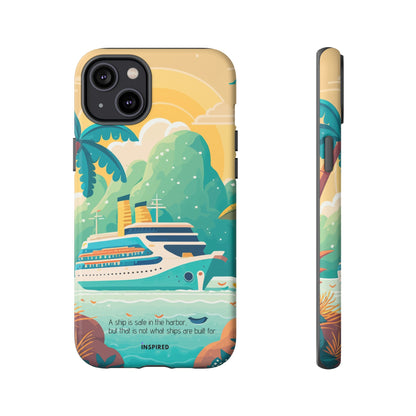 A ship is safe in the harbor but that is not what ships are built for: Beautiful case for iPhone, Galaxy and Pixel devices