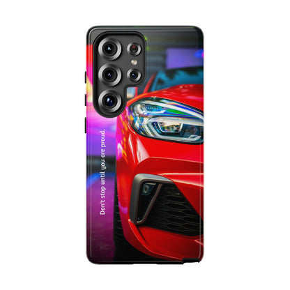 Don't Stop Until You Are Proud: Sports Car illustrated phone case for iPhone, Samsung Galaxy and Google Pixel