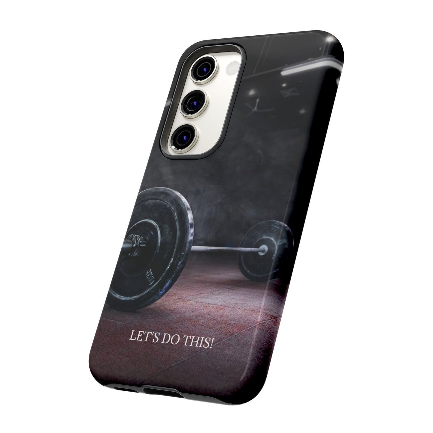 Let's Do This: Gym/Fitness Motivational Phone Case for iPhone, Galaxy and Pixel devices